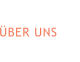 ÜBER UNS