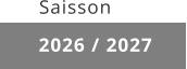 2026 / 2027 Saisson